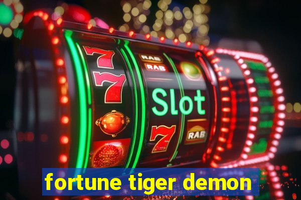 fortune tiger demon